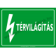 Térvilágítás villamossági piktogram tábla