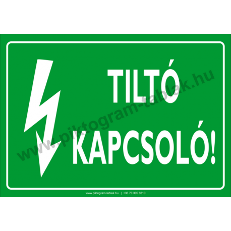 Tiltó kapcsoló villamossági piktogram tábla