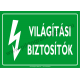 Világítási biztosítók villamossági piktogram tábla