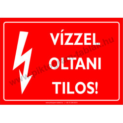 Vízzel oltani tilos villamossági piktogram tábla