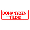 Dohányozni tilos tűzvédelmi piktogram tábla