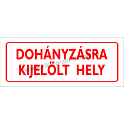 Dohányzásra kijelölt hely piktogram tábla