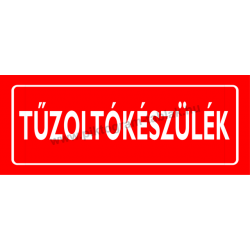 Tűzoltókészülék tűzvédelmi piktogram tábla