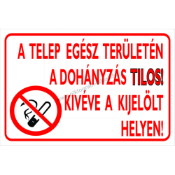 A telep egész területén a dohányzás tilos! Kivéve a kijelölt helyen tűzvédelmi piktogram tábla