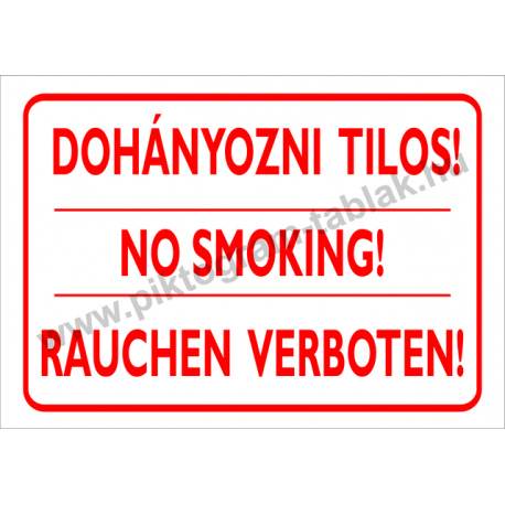 Dohányozni tilos - 3 nyelven tűzvédelmi piktogram tábla