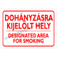 Dohányzásra kijelölt hely - 2 nyelven tűzvédelmi piktogram tábla