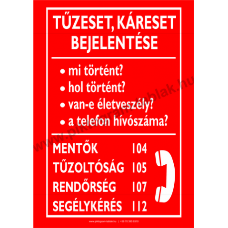 Tűzeset, káreset bejelentő tűzvédelmi piktogram tábla